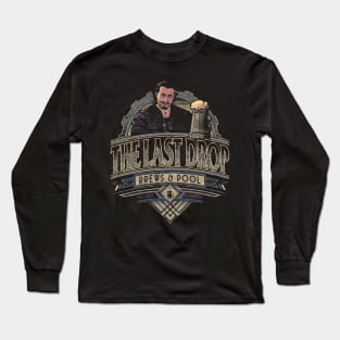 The Last Drop Long Sleeve T-Shirt